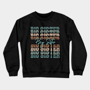 Big sister vintage text cute girls womens Crewneck Sweatshirt